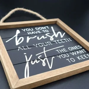 Brush Wisely Wood Wall Sign